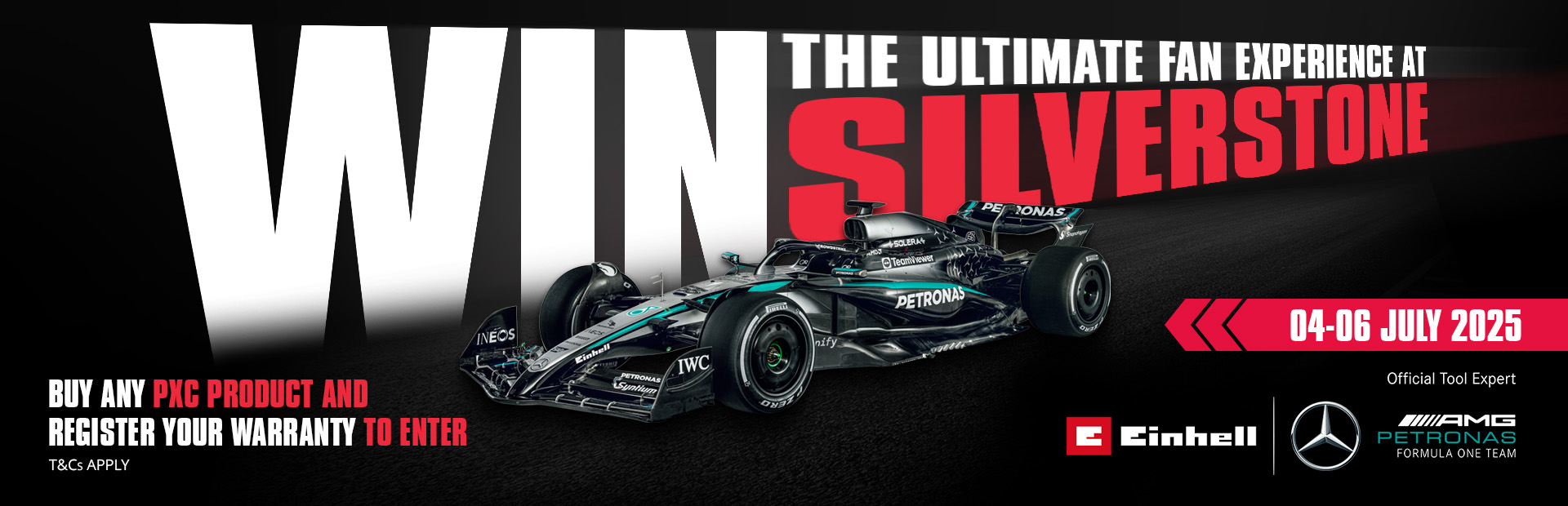 Formula 1 Mercedes car is shown in front of a lettering "Win the ultimate fan experience at Silverstone" and "04-06 July 2025" and in small letters "Buy any PXC product and register your warranty to enter. T&Cs apply.". In the right front corner there are shown the Einhell and the Mercedes AMQ Petronas logo.