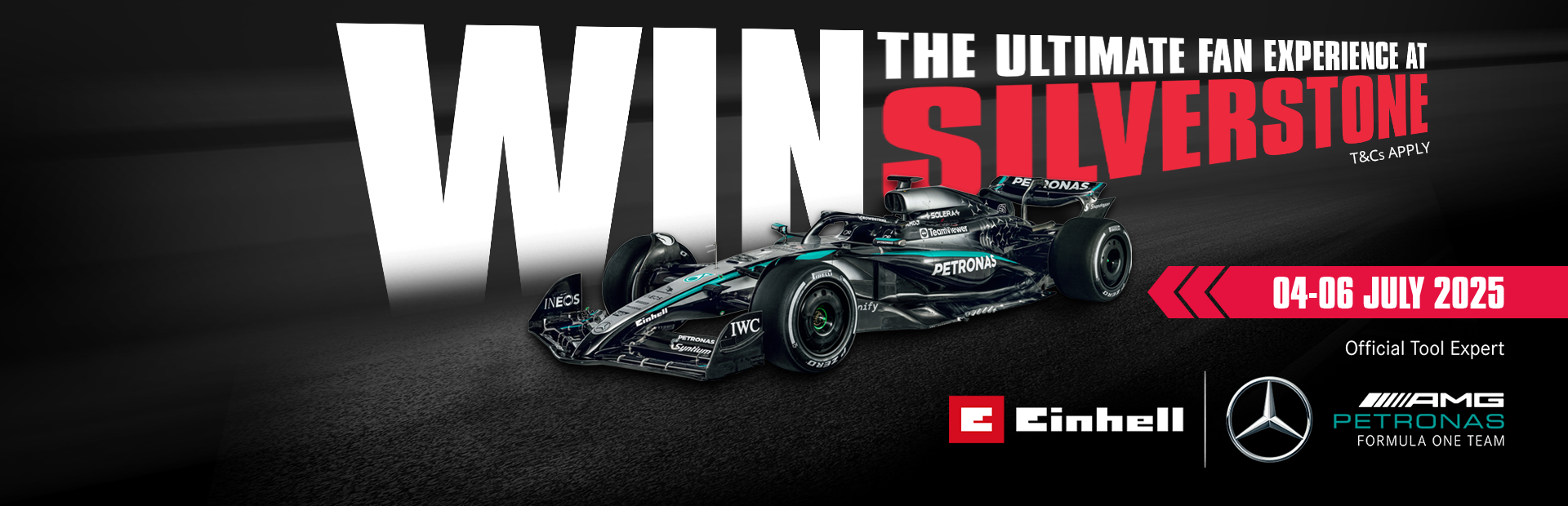 Formula 1 Mercedes car is shown in front of a lettering "Win the ultimate fan experience at Silverstone" and "04-06 July 2025" and in small letters "T&Cs apply". In the right front corner there are shown the Einhell and the Mercedes AMQ Petronas logo.